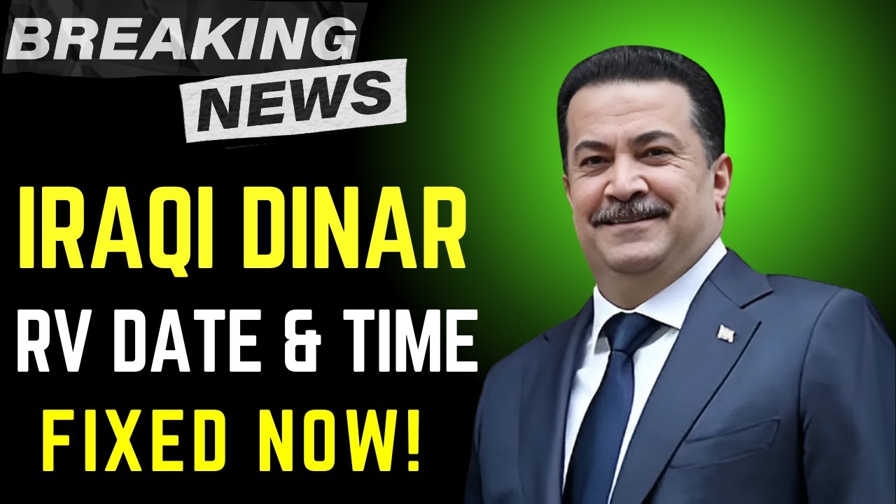 Iraqi Dinar Iraqi Dinar RV Date & Time Fixed Now Latest RV News Today