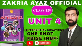 Class 12 Math | Unit 4 | One Shot | Differential Equations | FBISE NBF Textbook 2025 | Sir Zakria 