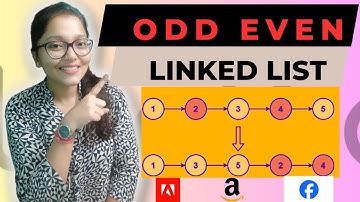 Odd Even Linked List | Linked List Series | Leetcode Medium | FACEBOOK, AMAZON, ADOBE