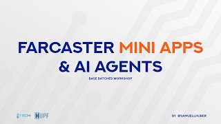 Base Batches Farcaster MiniApp And AI Agents Workshop by dTech's @samuellhuber
