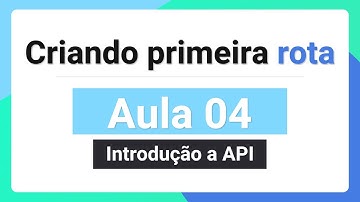 Criando primeira Rota da API | #4 Introdução a API | Higor Feijó