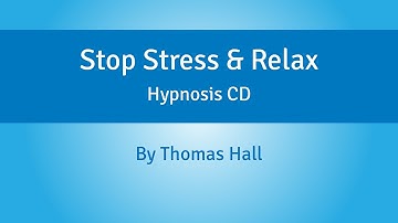 Stop Stress & Relax - Hypnosis CD - By Minds in Unison