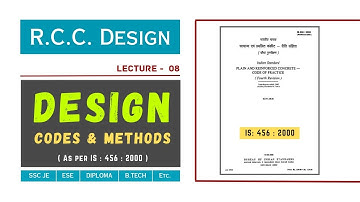 Design Codes And Methods (As Per IS: 456:2000) | Lecture - 08 | RCC Design | Civil TechMate