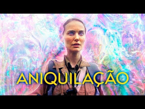 Aniquilação (Annihilation) | Trailer | Dublado (Brasil) [HD]