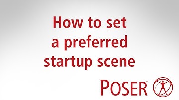 Setting your startup scene in Poser 12