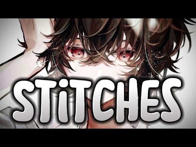 Nightcore- stitches-(lyrics)