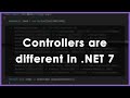 How Controller behaviour changed in .NET 7