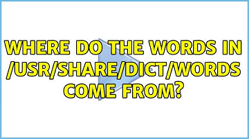 Where do the words in /usr/share/dict/words come from?