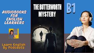 The Butterworth Mystery - B1 Audiobook for English Learners