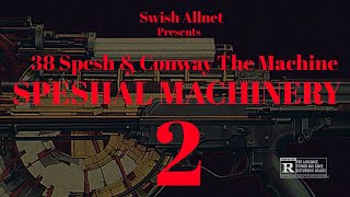 38 Spesh & Conway The Machine - SPESHAL MACHINERY 2 (Full Remix Album)