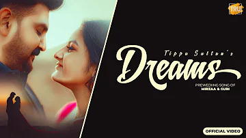 Dreams (Video Song): Tippu Sultan | Pre wedding Mirzaa & Guri | Kamaal | The Producer | TRUDigital