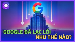 Google đã lạc lối như thế nào?