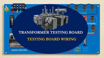 TRANSFORMER TESTING BOARD: TEST BOARD WIRING: TRANSFORMER TESTING BOARD CONNECTION