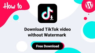 [Deprecated] How to download any TikTok video using TikTok Downloader (NO WATERMARK)