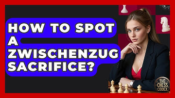 How To Spot A Zwischenzug Sacrifice? - The Chess Codex