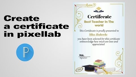 How to create a certificate in pixellab| how to edit certificate