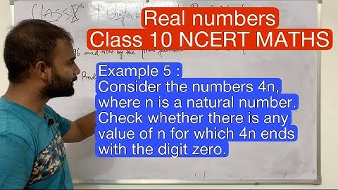 Example5|Class10|Real numbers| Consider the numbers 4n, where n is a natural number. Check whether….