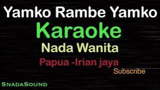 YAMKO RAMBE YAMKO -Lagu Papua/Irian jaya |KARAOKE NADA WANITA​⁠ -Female-Cewek-Perempuan@ucokku