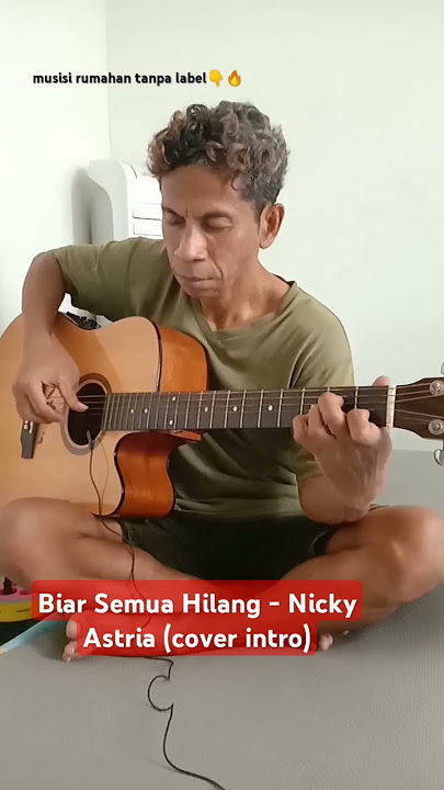 Biar Semua Hilang-Nicky Astria(cover intro) #song #music #shorts #video #trending