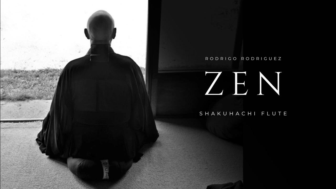 Zen Shakuhachi Flute Rodrigo Rodriguez YouTube