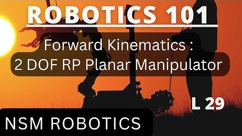 Forward kinematics of 2 DOF Planar RP Manipulator | L29