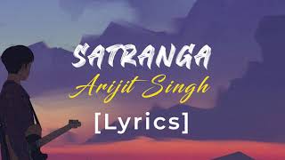 SATRANGA | ANIMAL | Arijit Singh | Song Lyrics | 2023