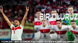 Tarkan - Bi̇r Oluruz Yolunda (Dj İlker Kindan Remi̇x)