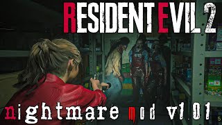 Resident Evil 2 Remake - Nightmare Mod v1.01 - VERY HARD MOD