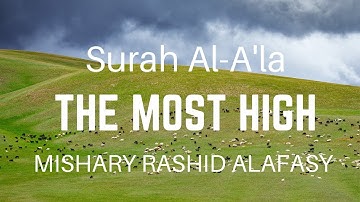 Surat Al-A'la (The Most High) | Mishary Rashid Alafasy |  سورة الأعلى | Quran: 87