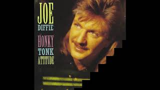 "Prop Me Up Beside the Jukebox  (If I Die)"  -  Joe Diffie   1993