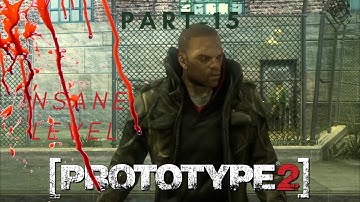 Prototype 2 | Difficult level INSANE | All Powers | Game Play | Walkthrough | Action | Part 15