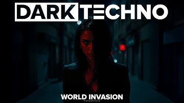 World Invasion - Dark Techno | EBM | Darksynth | Dark Clubbing | Midtempo