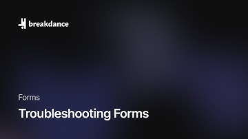 Troubleshooting Forms