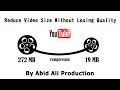 How To Compress Large Video Files Without Losing Quality In Hindi/Urdu