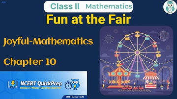 Fun at the Fair | Class 2 Mathematics Chapter 10 | CBSE NCERT | Quick Revision in 7 Mins