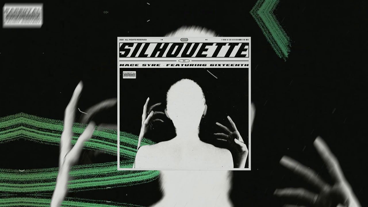 Mace Syre - Silhouette ft. 6ixteenth