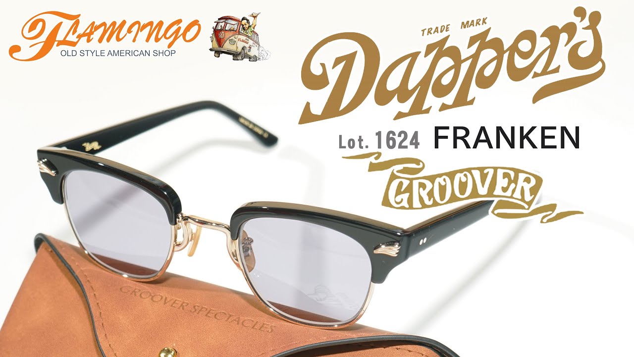 Dapper’s × GROOVER type FRANKEN LOT1624 ダッパーズ Dapper's 