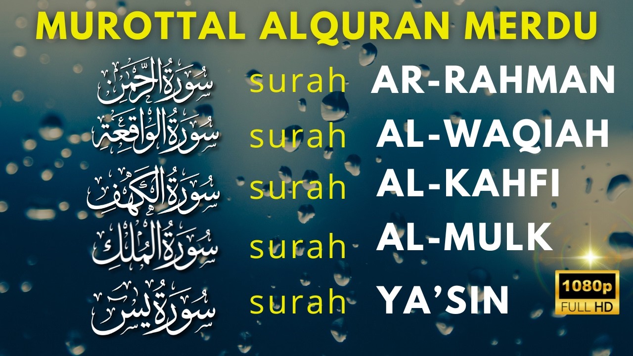 Bacaan AlQuran Merdu | Surat Al Waqiah,Al Kahfi,Ar Rahman,Al Mulk,Yasin, Penyejuk Hati
