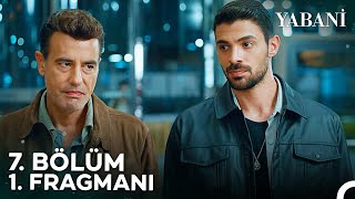 Yabani 7. Bölüm 1. Fragmanı | \