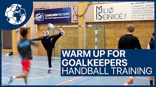 Goalkeeper Warm Up Technique Training - U17 Wang Pejovic Handball Inspires
