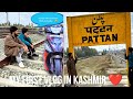My first vlog in kashmir