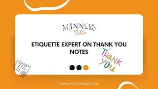 Etiquette Expert on Thank You Notes
