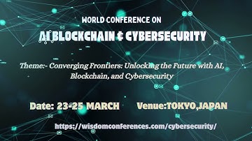 World Conference on AI, Blockchain & Cybersecurity | Cybersecurity 2026 | Tokyo, Japan