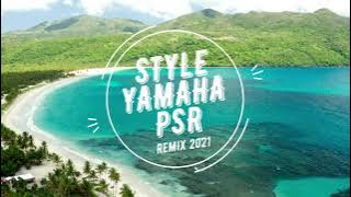 [DOWNLOAD] STYLE STY REMIX DJ YAMAHA PSR 2021