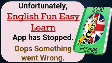 How to Fix Unfortunately, English Fun Easy Learn App has Stopped on Android Phone