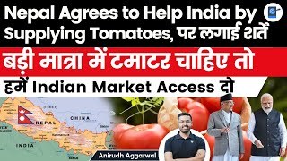 Nepal helps India by supplying tomatoes | But applies new condition, demands Market Access | UPSC