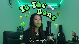 To the bone - Pamungkas (cover)