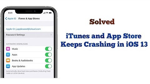 iTunes & App Store Keeps Crashing or Freezing on iPhone and iPad after iOS 13/13.4  - Fixed
