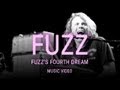 Capture de la vidéo Fuzz - "Fuzz's Fourth Dream"