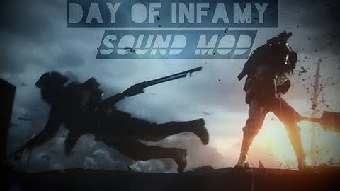 Day of Infamy - Battlefield Death Sounds Mod